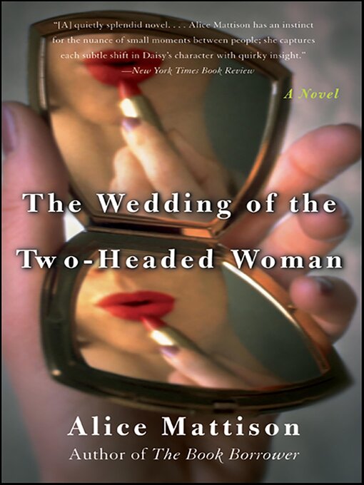 Title details for The Wedding of the Two-Headed Woman by Alice Mattison - Available